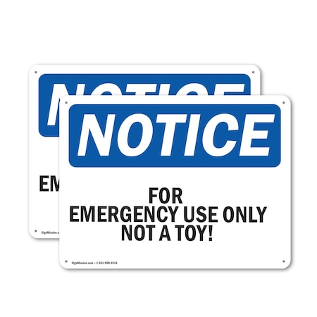 Signmission For Emergency Use Only Not A Toy!, 24 in W x Rectangle, Plastic OS-2PACK-NS-P-1824-L-12843